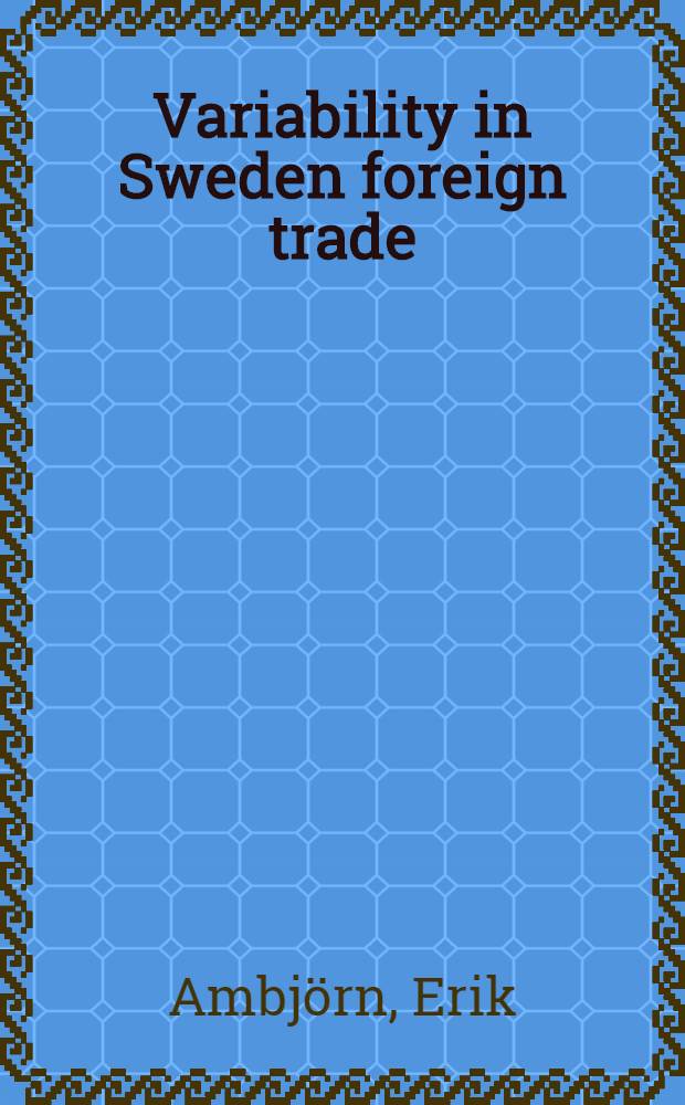 Variability in Sweden foreign trade : A study of period 1952-69