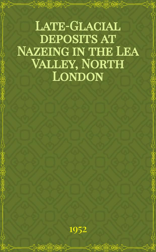 Late-Glacial deposits at Nazeing in the Lea Valley, North London