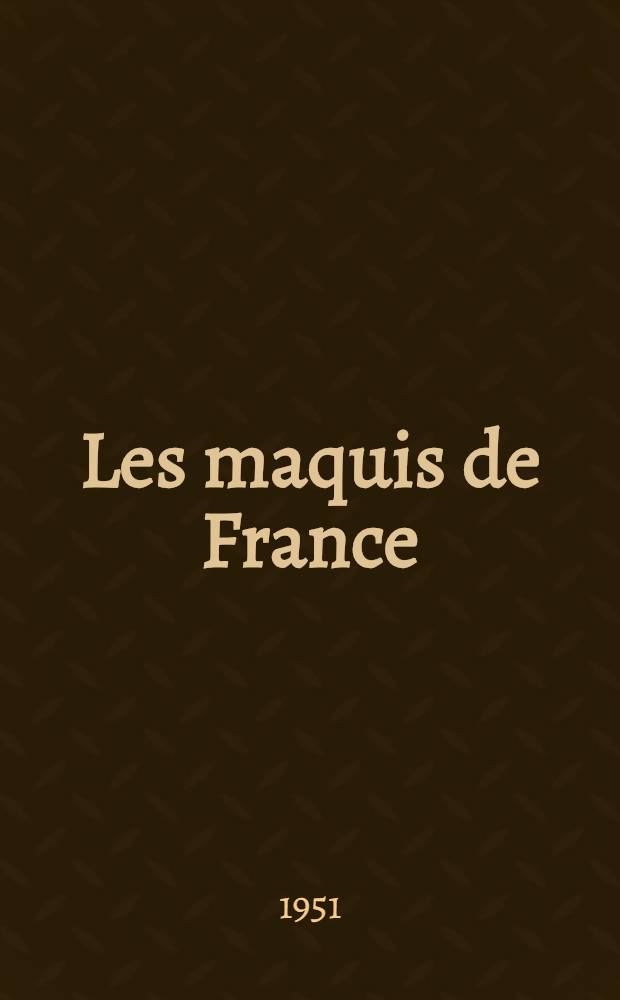 Les maquis de France