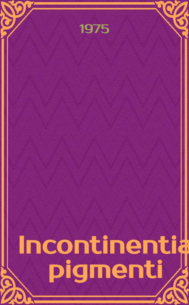 Incontinentia pigmenti : À propos de 3 nouvelles observations