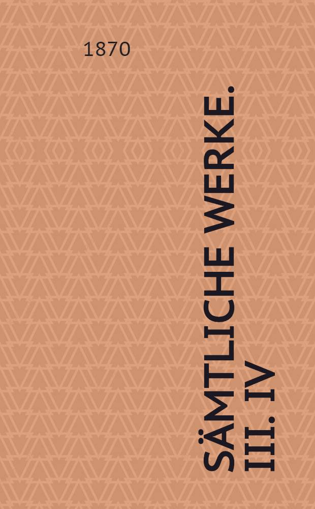 Sämtliche Werke. III. IV : Römische Schlendertage