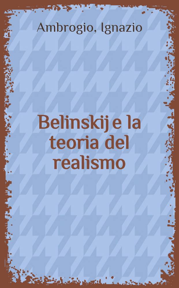 Belinskij e la teoria del realismo