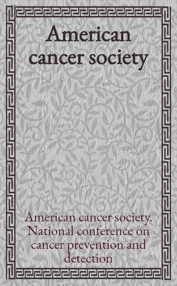 American cancer society : Second National conference on diet, nutrition, and cancer, Houston (Tex.), Sept. 5-7, 1985