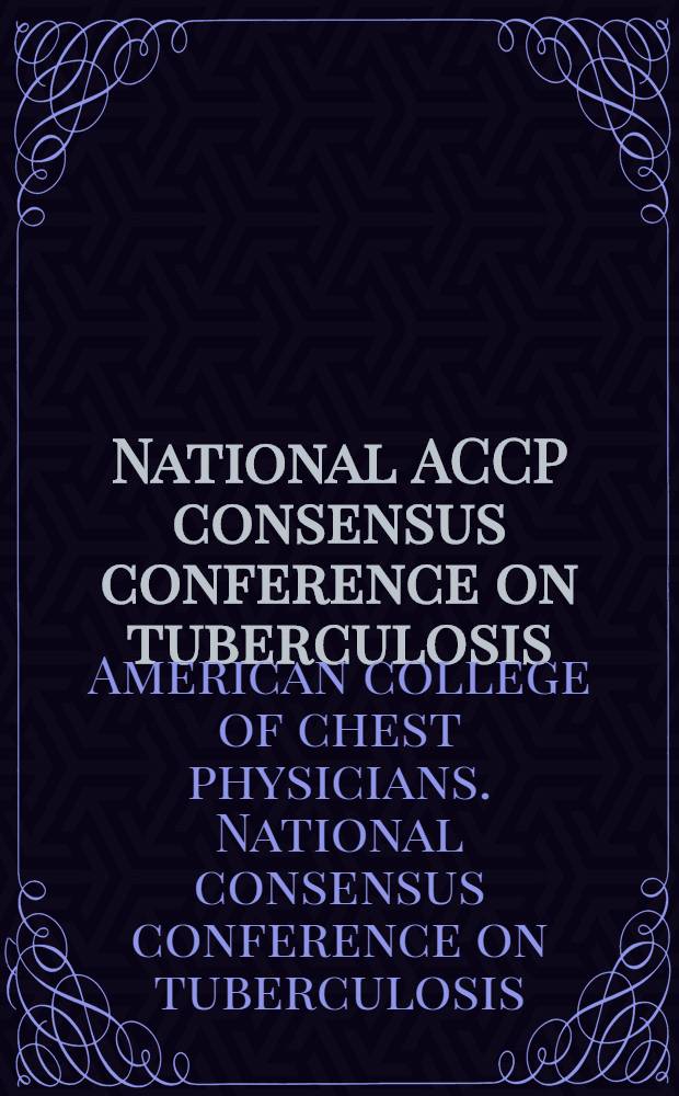 National ACCP consensus conference on tuberculosis