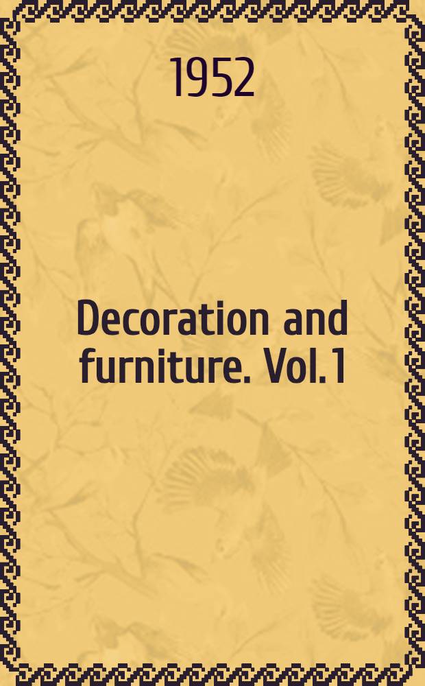 Decoration and furniture. Vol. 1 : The English tradition