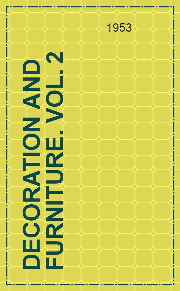 Decoration and furniture. Vol. 2 : Principles of modern design