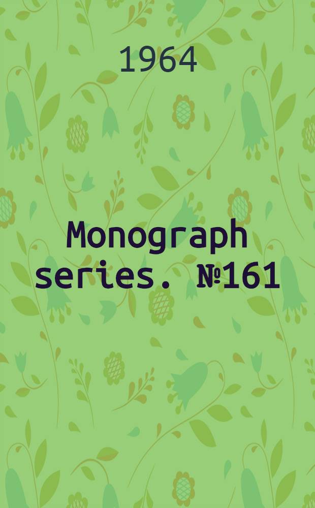 Monograph series. [№ 161] : Fertilizer nitrogen