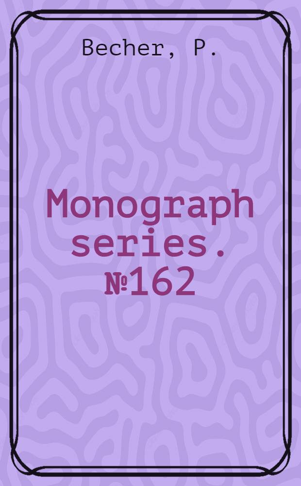 Monograph series. [№ 162] : Emulsions: theory and practice