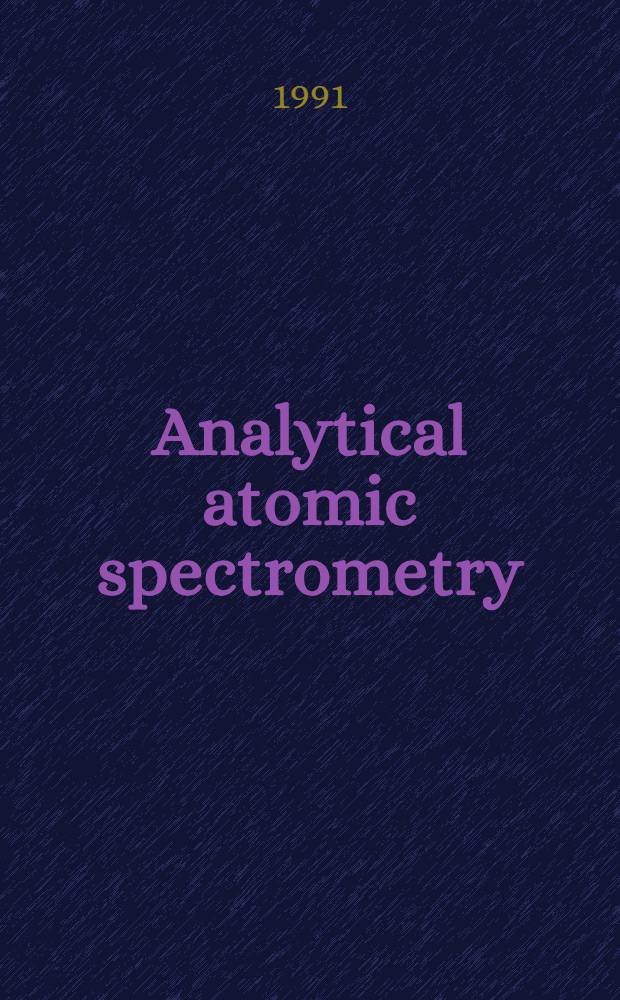 Analytical atomic spectrometry : Use a. exploration of low pressure discharges: GDL iss. Pt. 2 : A - C