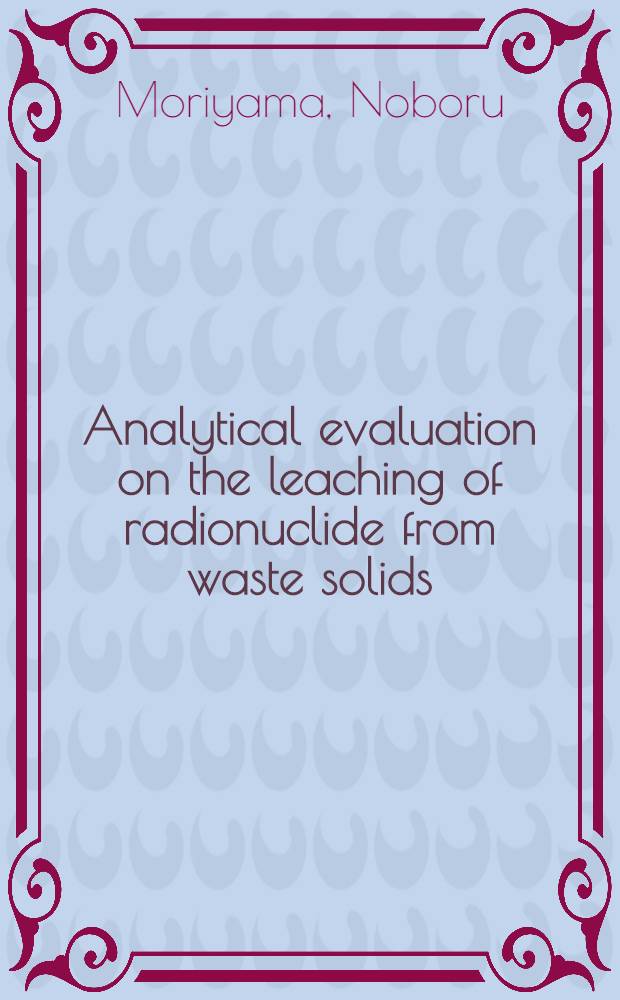 Analytical evaluation on the leaching of radionuclide from waste solids
