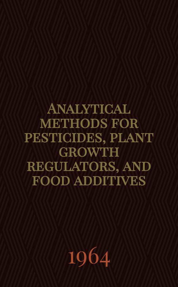 Analytical methods for pesticides, plant growth regulators, and food additives : [In 5 vol.]. Vol. 2 : Insecticides