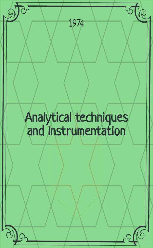 Analytical techniques and instrumentation : A compilation