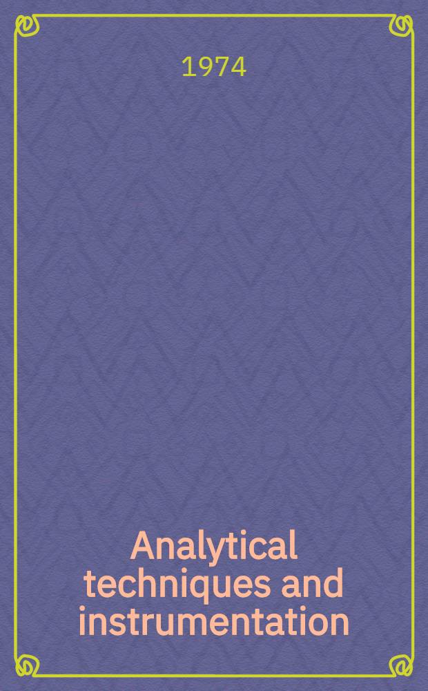 Analytical techniques and instrumentation : A compilation