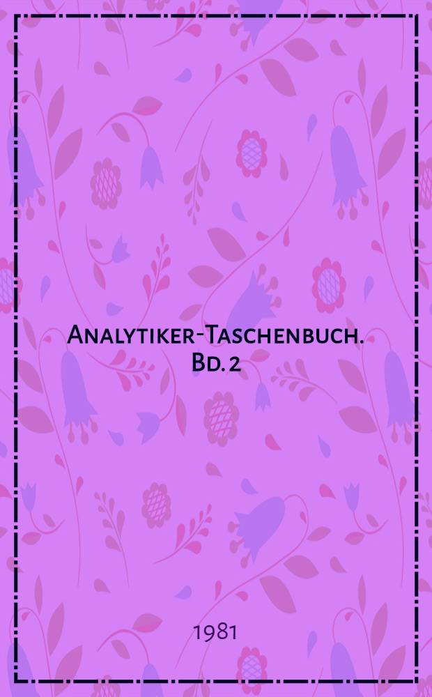 Analytiker-Taschenbuch. Bd. 2