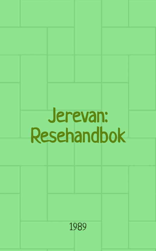 Jerevan : Resehandbok