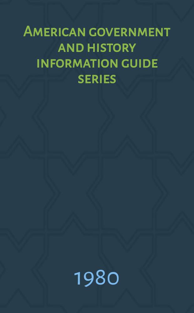 American government and history information guide series
