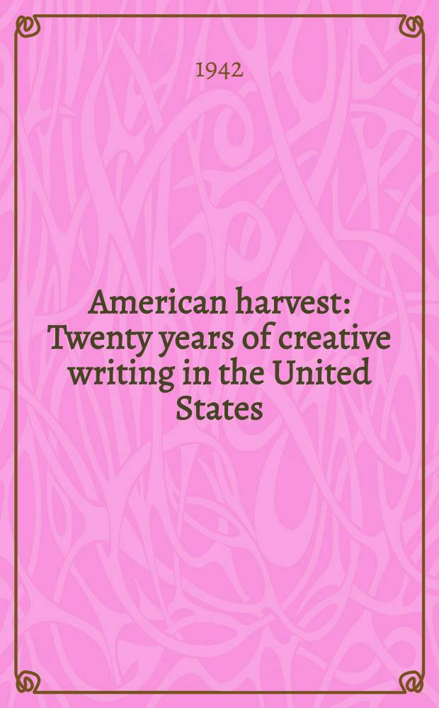 American harvest : Twenty years of creative writing in the United States : An anthology