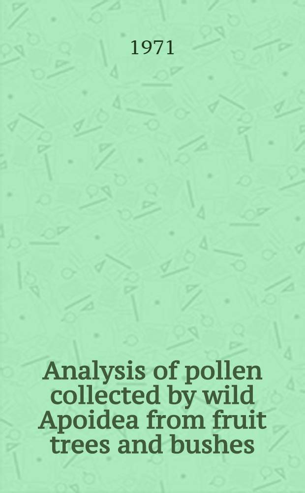 Analysis of pollen collected by wild Apoidea from fruit trees and bushes