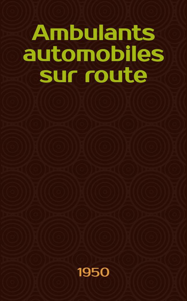 Ambulants automobiles sur route : Étude analytique des services postaux routiers aux États-Unis d'Amérique