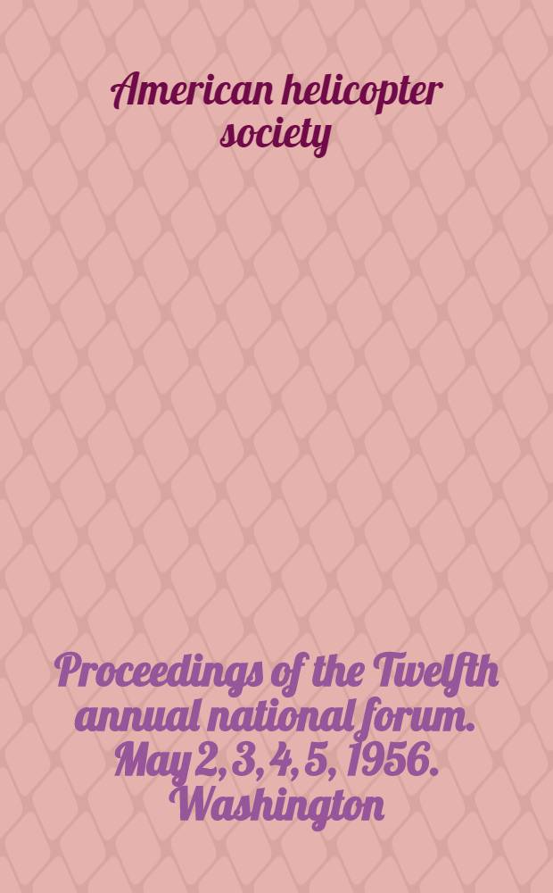 Proceedings of the Twelfth annual national forum. May 2, 3, 4, 5, 1956. Washington