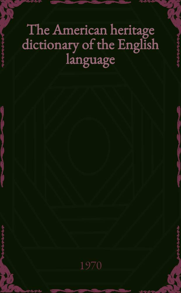 The American heritage dictionary of the English language