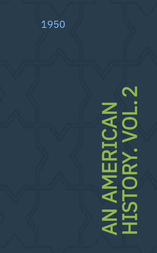 An American history. Vol. 2