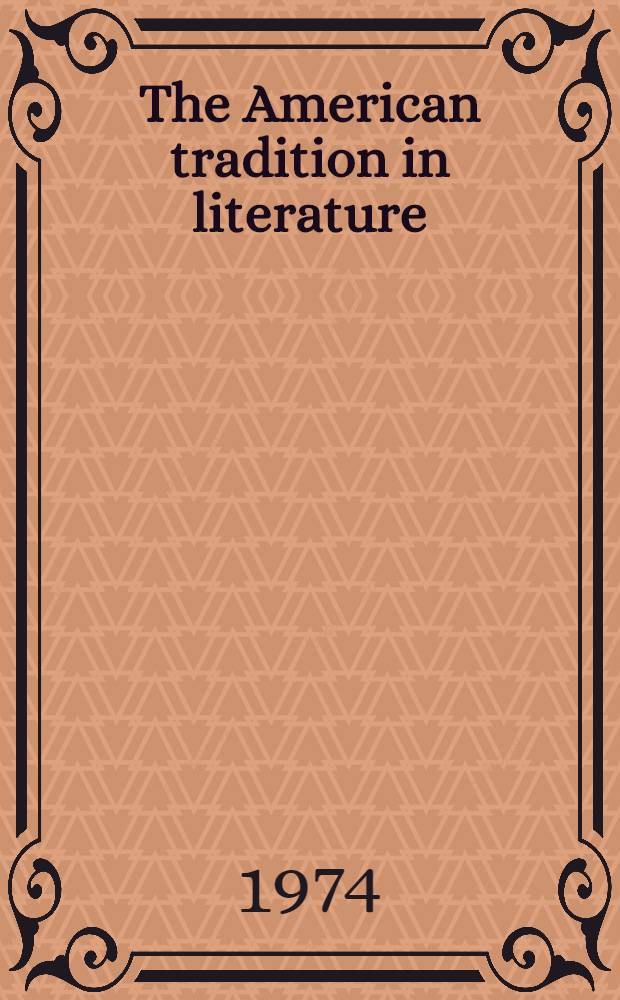 The American tradition in literature : An anthology