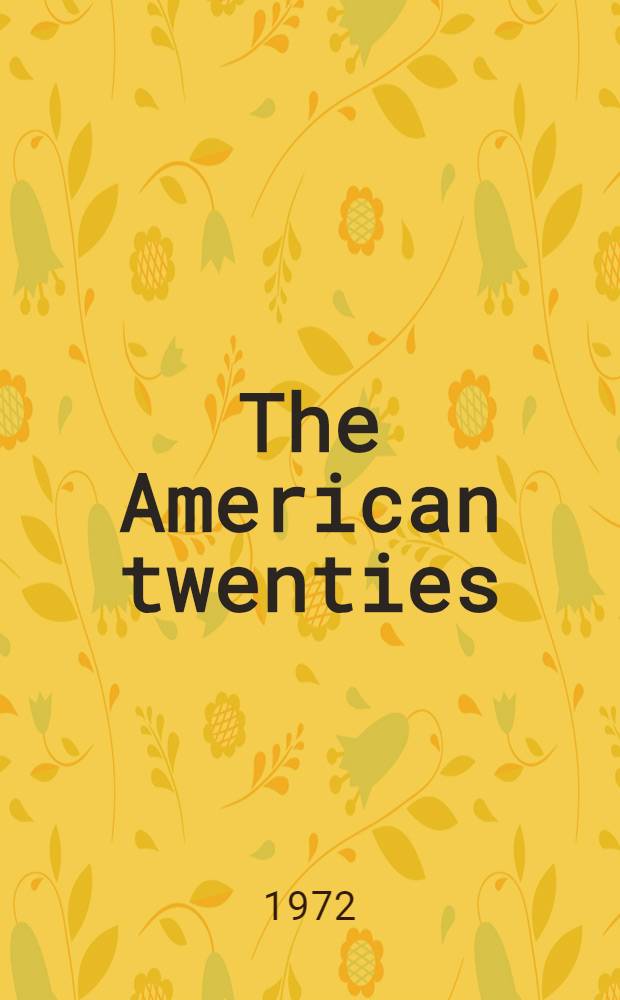 The American twenties : A literary panorama