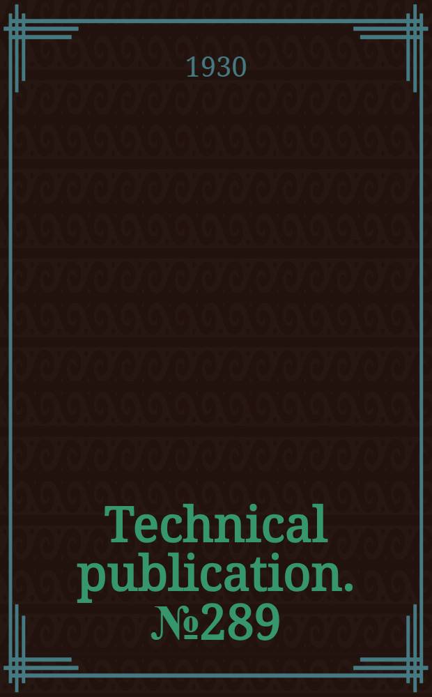 Technical publication. № 289 : Comparison of copper wire bars cast vertically and horizontally
