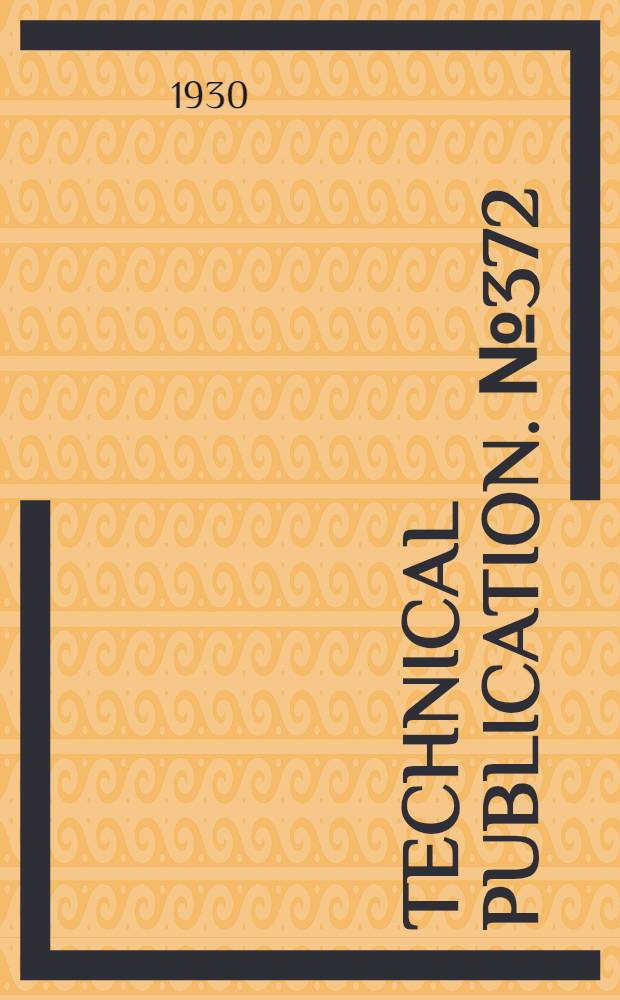 Technical publication. № 372 : Resistance of iron ores to decrepitation and mechanical work