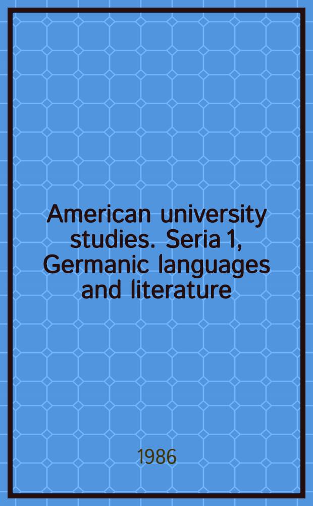 American university studies. Seria 1, Germanic languages and literature