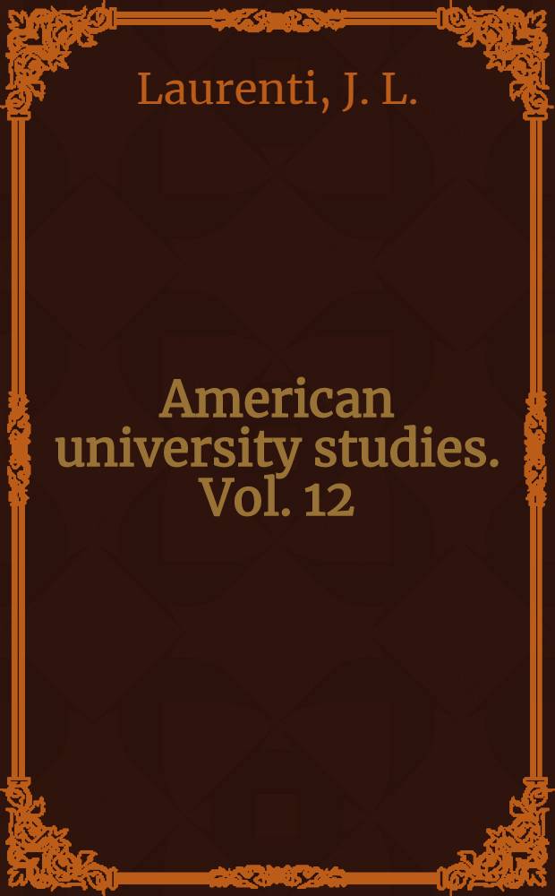 American university studies. Vol. 12 : A catalog of Spanish rare books (1701-1974) in the library of the University of Illinois and in selected North American Libraries