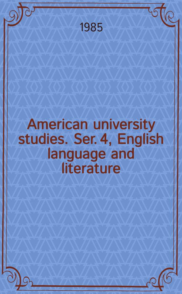 American university studies. Ser. 4, English language and literature
