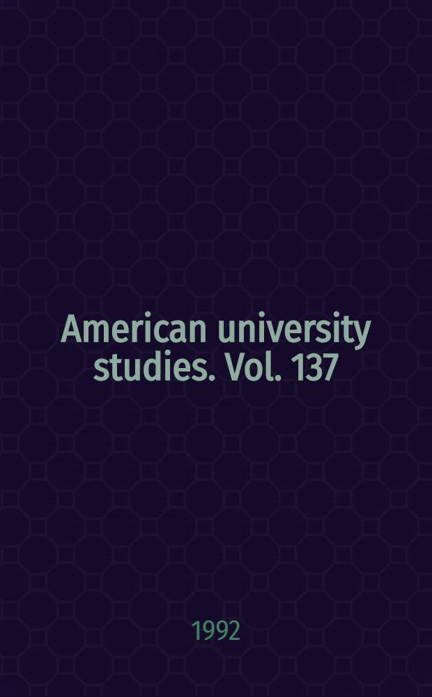 American university studies. Vol. 137 : Bettering our condition