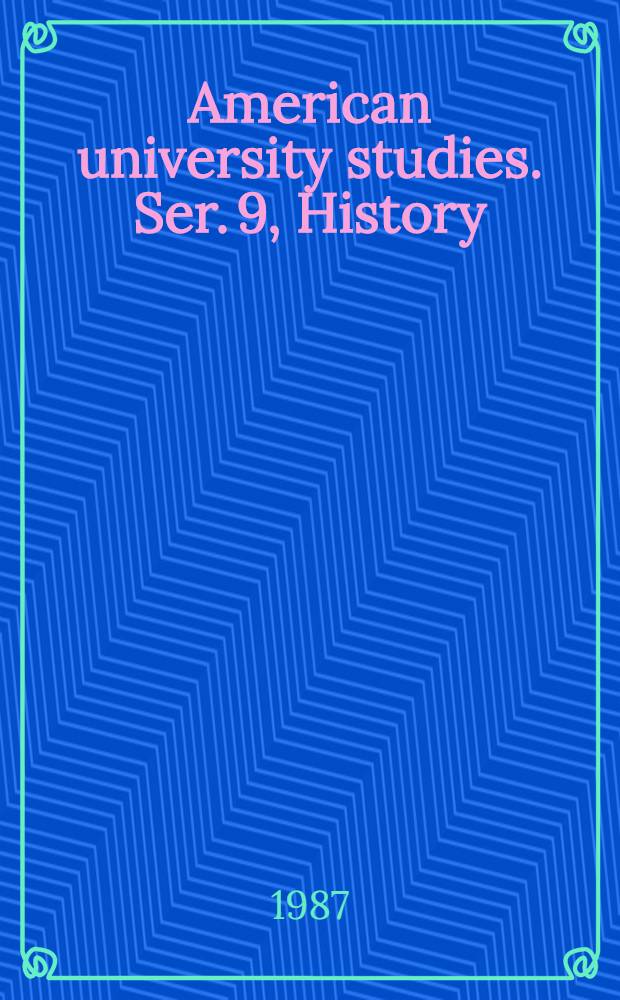 American university studies. Ser. 9, History
