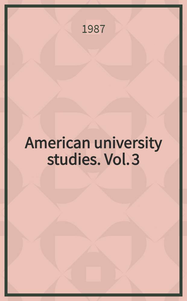 American university studies. Vol. 3 : Unfractioned idiom