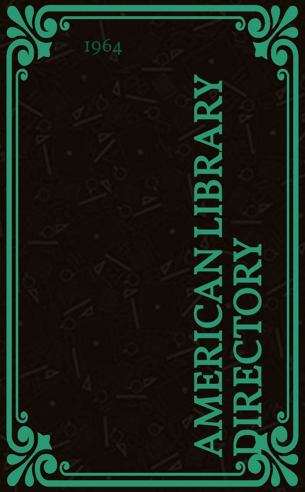 American library directory : A classified list of libraries in the United States and Canada with personnel and statistical data plus a Selected list of libraries around the world