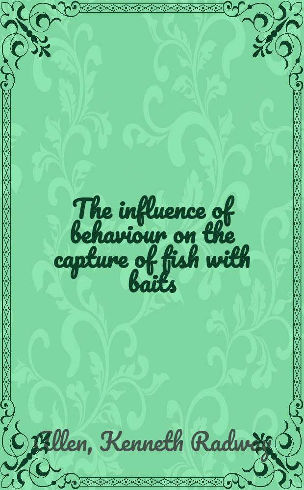The influence of behaviour on the capture of fish with baits
