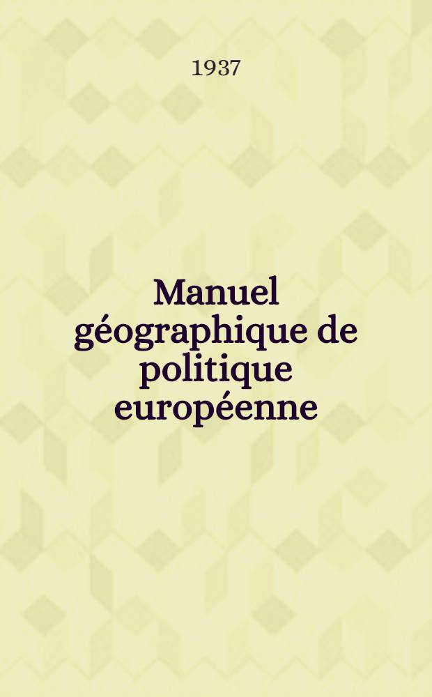 Manuel g&eacute;ographique de politique europ&eacute;enne