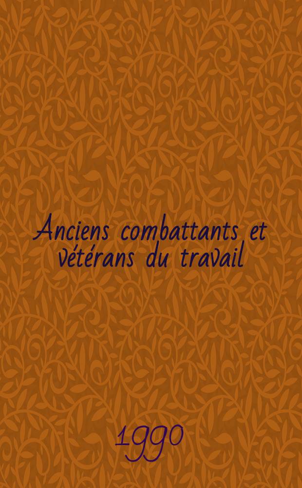 Anciens combattants et vétérans du travail : Récit sur l'Organisation nat. des anciens combattants et des vétérans du travail