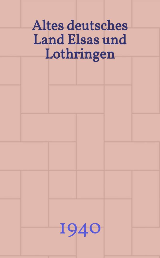 Altes deutsches Land Elsas und Lothringen : Сборник статей