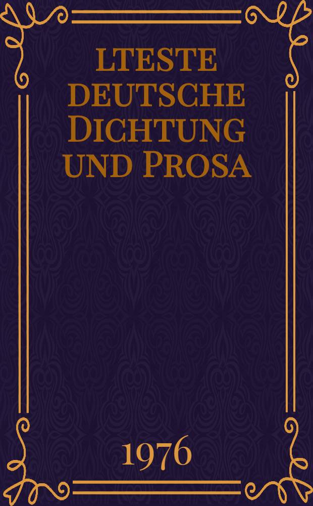 Älteste deutsche Dichtung und Prosa : Ausgew. Texte : Althochdeutsch - Neuhochdeutsch