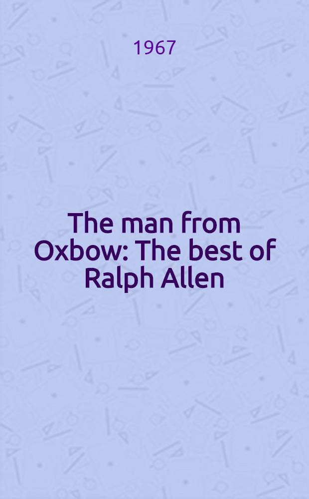 The man from Oxbow : The best of Ralph Allen