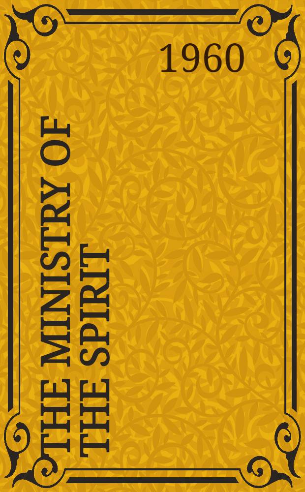 The ministry of the spirit : Sel. writings of Roland Allen