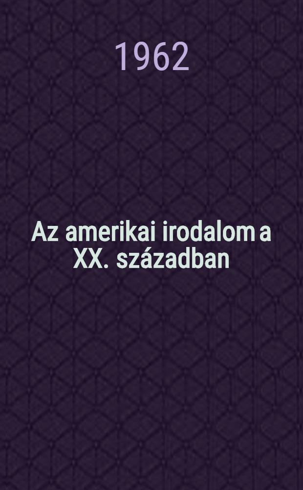Az amerikai irodalom a XX. században