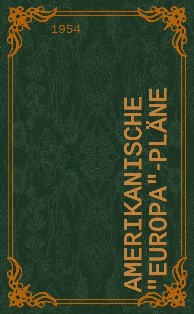 Amerikanische "Europa"-Pläne