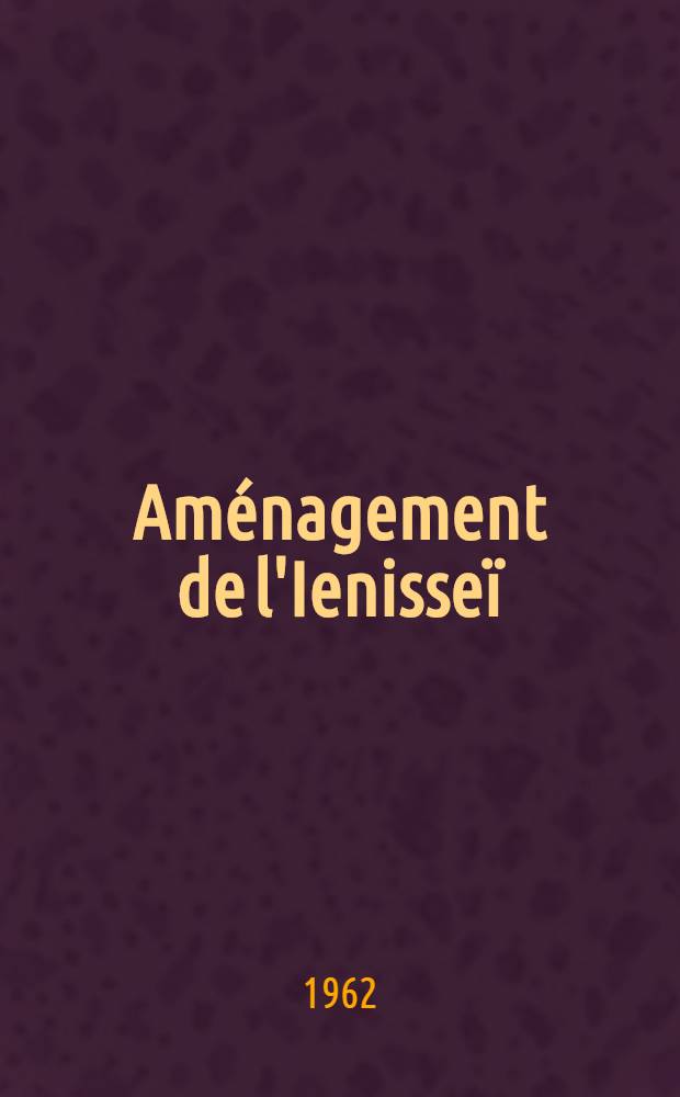 Am&eacute;nagement de l'Ienisse&iuml;