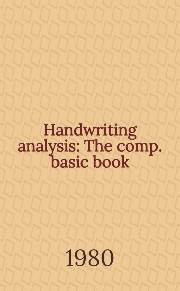 Handwriting analysis : The comp. basic book