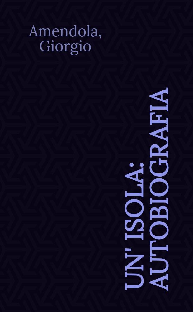 Un' isola : Autobiografia