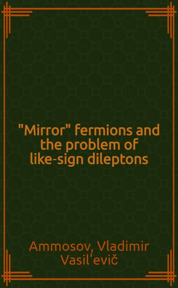 "Mirror" fermions and the problem of like-sign dileptons